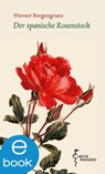 Der spanische Rosenstock - Werner Bergengruen - 9783037900505