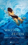 Wasserzeiten - Kristine Bilkau - 9783037901519