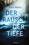 Der Rausch der Tiefe - Kyle Perry - 9783037922057