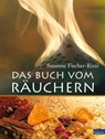 Das Buch vom Räuchern - Susanne Fischer-Rizzi ; Peter Ebenhoch - 9783038001423