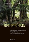 Der heilige Hain - Christian Rätsch - 9783038002048
