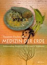 Medizin der Erde - Susanne Fischer-Rizzi - 9783038005230