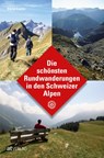Die schönsten Rundwanderungen in den Schweizer Alpen - David Coulin - 9783038005339
