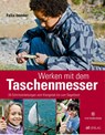 Werken mit dem Taschenmesser - Felix Immler - 9783038006657