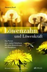 Löwenzahn und Löwenkraft - Marianne Ruoff - 9783038009603