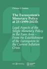 The Eurosystem's Monetary Policy at 25 (1999-2023) - Christos V. Gortsos - 9783038057017