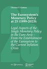 The Eurosystem's Monetary Policy at 25 (1999-2023) - Christos V. Gortsos - 9783038057024