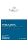 Regulation and Supervision of Bank Senior Management in Light of Prudential Corporate Governance - Kimberley S. Rothwell - 9783038057321