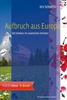 Aufbruch aus Europa - Urs Schoettli - 9783038100812