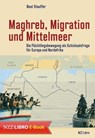 Maghreb, Migration und Mittelmeer - Beat Stauffer - 9783038104186