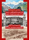 Laboratorium des Fortschritts - Joseph Jung - 9783038104353