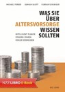 Was Sie über Altersvorsorge wissen sollten - Michael Ferber ; Damian Gliott ; Florian Schubiger - 9783038104865