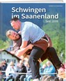 Schwingen im Saanenland seit 1899 - Gottlieb von Siebenthal - 9783038187776