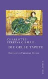 Die gelbe Tapete - Charlotte Perkins Gilman - 9783038200581