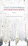 Untertauchen - Lydia Tschukowskaja - 9783038201304