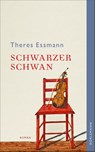 Schwarzer Schwan - Theres Essmann - 9783038201717