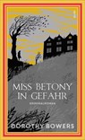 Miss Betony in Gefahr - Dorothy Bowers - 9783038208525