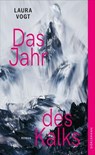 Das Jahr des Kalks - Laura Vogt - 9783038208556