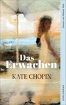 Das Erwachen - Kate Chopin ; Barbara Kingsolver - 9783038208686