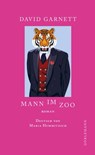 Mann im Zoo - David Garnett - 9783038209409