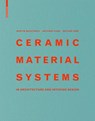 Ceramic Material Systems - Martin Bechthold ; Anthony Kane ; Nathan King - 9783038218432