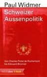 Schweizer Aussenpolitik - Paul Widmer - 9783038239888