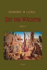 Zeit der Wächter - Christof Latka ; Linda Deweerdt - 9783038309550