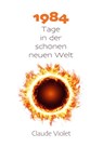 Neunzehnhundertvierundachtzig Tage in der schönen neuen Welt - Claude Violet - 9783038309970