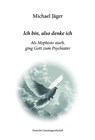 Ich bin, also denke ich - Michael Jäger - 9783038313021