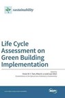 Life Cycle Assessment on Green Building Implementation -  - 9783038422563