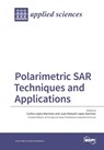 Polarimetric SAR Techniques and Applications - Carlos Lopez-Martinez ; Juan Manuel Lopez-Sanchez - 9783038426165
