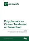 Polyphenols for Cancer Treatment or Prevention - Karen Bishop - 9783038426486