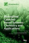 Bioinspired Catechol- Based Systems - Marco D'Ischia - 9783038428138