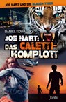 Joe Hart 06: Das Caletti-Komplott - Daniel Kowalsky - 9783038481027