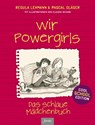 Wir Powergirls - Regula Lehmann ; Pascal Gläser - 9783038481164
