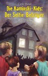 Die Kaminski-Kids 17: Der Selfie-Betrüger - Carlo Meier - 9783038481348