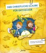 Der christliche Glaube für Entdecker - Dominik Klenk ; Urs Stingelin ; Roland Werner - 9783038481959