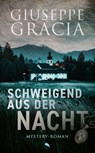 Schweigend aus der Nacht - Giuseppe Gracia - 9783038483137