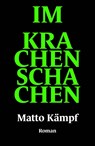 Im Krachenschachen - Matto Kämpf - 9783038532057