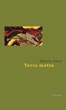 Terra matta - Alberto Nessi ; Fabio Soldini - 9783038550464
