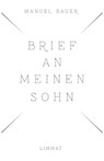 Brief an meinen Sohn - Manuel Bauer - 9783038551065