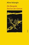 Die Bargada / Dorf an der Grenze - Aline Valangin - 9783038551478