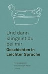 Und dann klingelst du bei mir - Usama Al Shahmani ; Angélique Beldner ; Damian Bright ; Dorothee Elmiger ; Michael Fehr ; Christine Fischer ; Zsuzsanna Gahse ; Etrit Hasler ; Franz Hohler ; Christoph Keller ; Andres Lutz ; Katharina Tanner ; Julia Weber ; Ivna Žic - 9783038552727