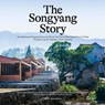 The Songyang Story - Kirsten Feireiss ; Hans-Jurgen Commerell - 9783038601869