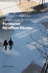 Partituren für offene Räume - Maria Auböck ; János Kárász - 9783038603900
