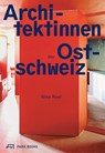 Architektinnen der Ostschweiz - Nina Keel - 9783038604723