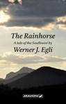 The Rainhorse - Werner J. Egli - 9783038640301