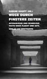 Wege durch finstere Zeiten - Sabine Haupt - 9783038671077