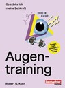 Augentraining - Robert G. Koch - 9783038755227