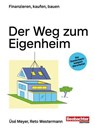 Der Weg zum Eigenheim - Reto Westermann ; Üsé Meyer - 9783038756484